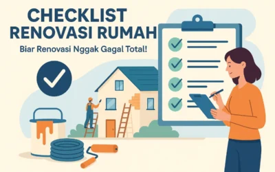 Checklist Renovasi Rumah: Persiapan Matang, Hasil Gemilang